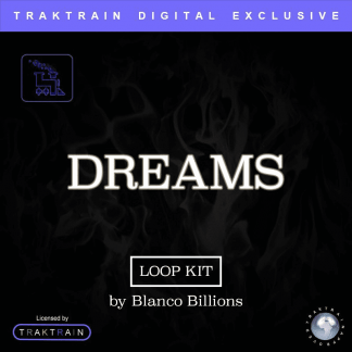 Blanco Billions presents Traktrain Smooth Hip Hop Loop Kit "Dreams"