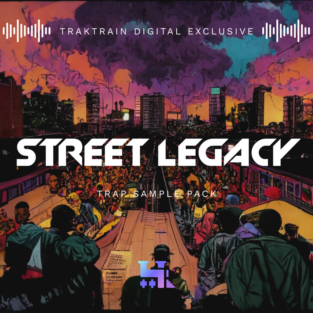 Street Legacy Trap Sample Pack Buy Now Traktrain Store